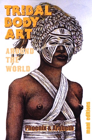 Tribal Body Art Around the World by Phoenix & Arabeth,ebook cover